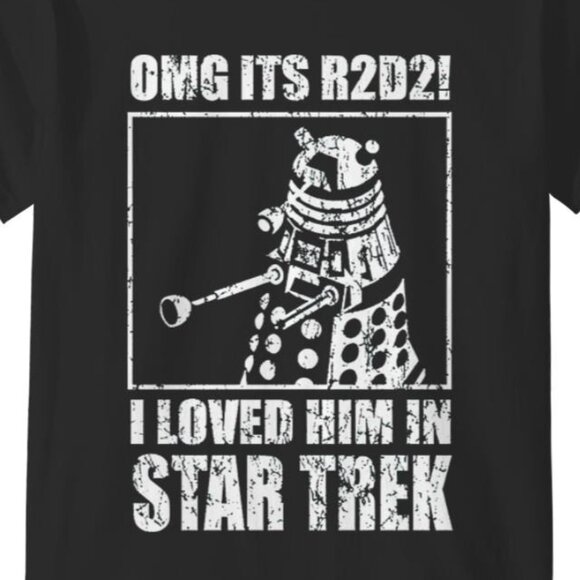 OMG Its R2-D2 Funny Dalek Geek Sci-Fi Crossover Shirt 17 - Picture 2 of 5